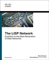 LISP Network, The: Evolution to the Next-Generation of Data Networks hind ja info | Majandusalased raamatud | kaup24.ee