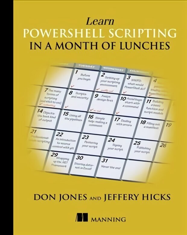 Learn PowerShell Scripting in a Month of Lunches цена и информация | Majandusalased raamatud | kaup24.ee