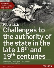 Edexcel AS/A Level History, Paper 1&2: Challenges to the authority of the state in the late 18th and 19th centuries Student Book plus ActiveBook hind ja info | Ajalooraamatud | kaup24.ee