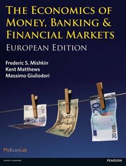 Economics of Money, Banking and Financial Markets: European edition European ed цена и информация | Книги по экономике | kaup24.ee