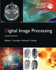 Digital Image Processing, Global Edition 4th edition hind ja info | Majandusalased raamatud | kaup24.ee