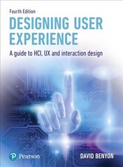 Designing User Experience: A guide to HCI, UX and interaction design 4th edition цена и информация | Книги по экономике | kaup24.ee