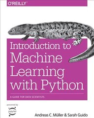 Introduction to Machine Learning with Python: A Guide for Data Scientists цена и информация | Книги по экономике | kaup24.ee