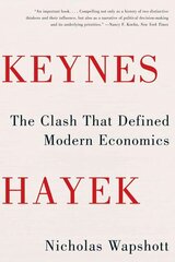 Keynes Hayek: The Clash that Defined Modern Economics hind ja info | Majandusalased raamatud | kaup24.ee
