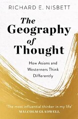 Geography of Thought: How Asians and Westerners Think Differently hind ja info | Ühiskonnateemalised raamatud | kaup24.ee