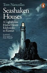 Seashaken Houses: A Lighthouse History from Eddystone to Fastnet hind ja info | Ajalooraamatud | kaup24.ee