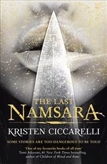 Last Namsara: Some stories are too dangerous to be told цена и информация | Книги для подростков и молодежи | kaup24.ee