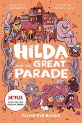 Hilda and the Great Parade цена и информация | Книги для подростков и молодежи | kaup24.ee