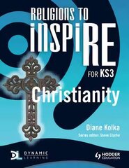 Religions to InspiRE for KS3: Christianity Pupil's Book: Christianity Pupil's Book, Christianity Pupil's Book цена и информация | Книги для подростков и молодежи | kaup24.ee