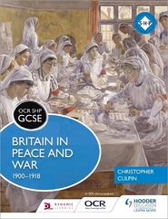 OCR GCSE History SHP: Britain in Peace and War 1900-1918 hind ja info | Noortekirjandus | kaup24.ee
