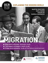 OCR GCSE History Explaining the Modern World: Migration, Empire and the   Historic Environment цена и информация | Книги для подростков и молодежи | kaup24.ee