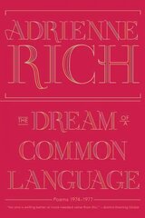 Dream of a Common Language: Poems 1974-1977 цена и информация | Поэзия | kaup24.ee