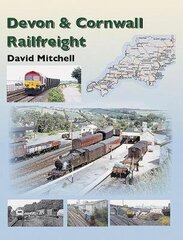 Rail Freight in Devon and Cornwall hind ja info | Reisiraamatud, reisijuhid | kaup24.ee