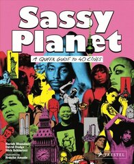 Sassy Planet: A Queer Guide to 40 Cities, Big and Small цена и информация | Путеводители, путешествия | kaup24.ee