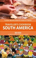 Traveller's Cookbook: South America: Classic recipes from 40 years of travel hind ja info | Reisiraamatud, reisijuhid | kaup24.ee