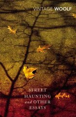 Street Haunting and Other Essays цена и информация | Поэзия | kaup24.ee