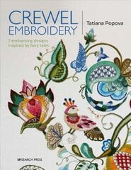 Crewel Embroidery: 7 Enchanting Designs Inspired by Fairy Tales hind ja info | Tervislik eluviis ja toitumine | kaup24.ee