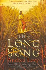Long Song: Shortlisted for the Man Booker Prize 2010: Now A Major BBC Drama цена и информация | Романы | kaup24.ee