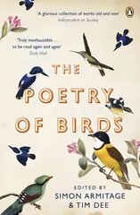 Poetry of Birds: edited by Simon Armitage and Tim Dee hind ja info | Luule | kaup24.ee