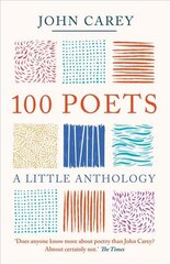 100 Poets: A Little Anthology цена и информация | Поэзия | kaup24.ee