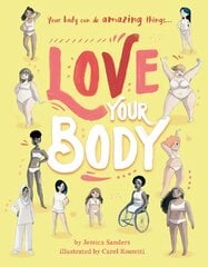 Love Your Body Illustrated Edition hind ja info | Noortekirjandus | kaup24.ee