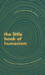 Väike humanismi raamat: universaalsed õppetunnid eesmärgi, tähenduse ja rõõmu leidmiseks цена и информация | Исторические книги | kaup24.ee