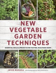 New Vegetable Garden Techniques: Essential skills and projects for tastier, healthier crops Illustrated Edition hind ja info | Aiandusraamatud | kaup24.ee