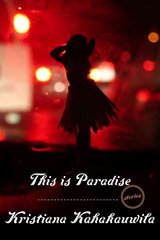 This Is Paradise: Stories цена и информация | Фантастика, фэнтези | kaup24.ee