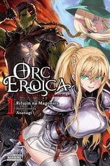Orc Eroica, Vol. 1 (light novel) hind ja info | Koomiksid | kaup24.ee
