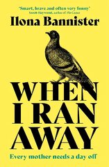 When I Ran Away: An unforgettable debut about love pushed to its outer limits цена и информация | Фантастика, фэнтези | kaup24.ee