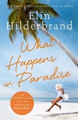 What Happens in Paradise: Book 2 in NYT-bestselling author Elin Hilderbrand's sizzling Paradise series цена и информация | Фантастика, фэнтези | kaup24.ee