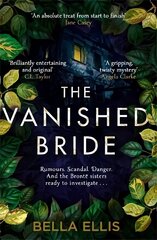 Vanished Bride: Rumours. Scandal. Danger. The Bronte sisters are ready to investigate . . . цена и информация | Фантастика, фэнтези | kaup24.ee