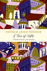 Time of Gifts: A John Murray Journey цена и информация | Путеводители, путешествия | kaup24.ee