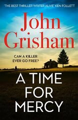 Time for Mercy: John Grisham's No. 1 Bestseller цена и информация | Фантастика, фэнтези | kaup24.ee