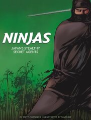 Ninjas: Japan's Stealthy Secret Agents цена и информация | Книги для подростков и молодежи | kaup24.ee