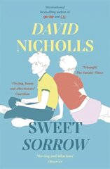 Sweet Sorrow: the Sunday Times bestseller from the author of One Day hind ja info | Fantaasia, müstika | kaup24.ee