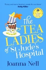 Tea Ladies of St Jude's Hospital: The uplifting and poignant story you need in 2022 цена и информация | Фантастика, фэнтези | kaup24.ee