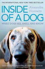 Inside of a Dog: What Dogs See, Smell, and Know hind ja info | Tervislik eluviis ja toitumine | kaup24.ee