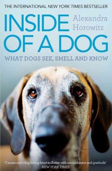 Inside of a Dog: What Dogs See, Smell, and Know цена и информация | Tervislik eluviis ja toitumine | kaup24.ee