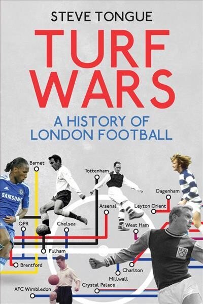 Turf Wars: A History of London Football цена и информация | Tervislik eluviis ja toitumine | kaup24.ee