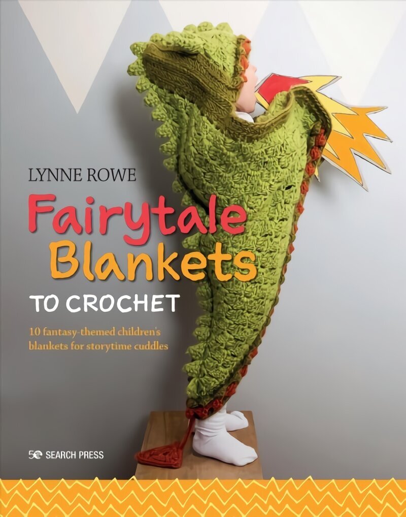 Fairytale Blankets to Crochet: 10 Fantasy-Themed Children's Blankets for Storytime Cuddles цена и информация | Tervislik eluviis ja toitumine | kaup24.ee