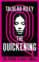Quickening: a brilliant, subversive and unexpected dystopia for fans of Vox and The Handmaid's Tale hind ja info | Fantaasia, müstika | kaup24.ee