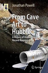 From Cave Art to Hubble: A History of Astronomical Record Keeping 1st ed. 2019 hind ja info | Tervislik eluviis ja toitumine | kaup24.ee