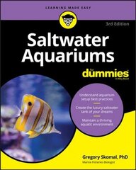 Saltwater Aquariums For Dummies 3rd Edition 3rd Edition цена и информация | Энциклопедии, справочники | kaup24.ee