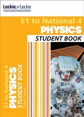 S1 to National 4 Physics: Comprehensive Textbook for the Cfe, S1 to National 4, S1 to National 4 Student Book hind ja info | Noortekirjandus | kaup24.ee