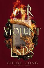 Our Violent Ends: #1 New York Times Bestseller! hind ja info | Fantaasia, müstika | kaup24.ee