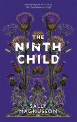 Ninth Child: The new novel from the author of The Sealwoman's Gift hind ja info | Fantaasia, müstika | kaup24.ee