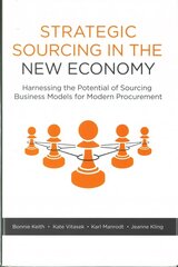 Strategic Sourcing in the New Economy: Harnessing the Potential of Sourcing Business Models for Modern Procurement 2016 1st ed. 2016 цена и информация | Книги по экономике | kaup24.ee