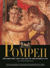 Pompeii: The History, Art and Life of the Buried City: The History, Life and Art of the Buried City hind ja info | Ajalooraamatud | kaup24.ee