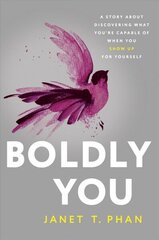 Boldly You: A Story about Discovering What You're Capable of When You Show Up for Yourself цена и информация | Самоучители | kaup24.ee